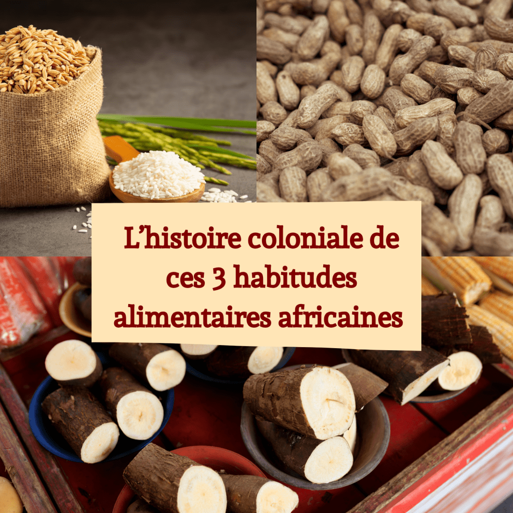 L’histoire coloniale de 3 habitudes alimentaires&nbsp;africaines